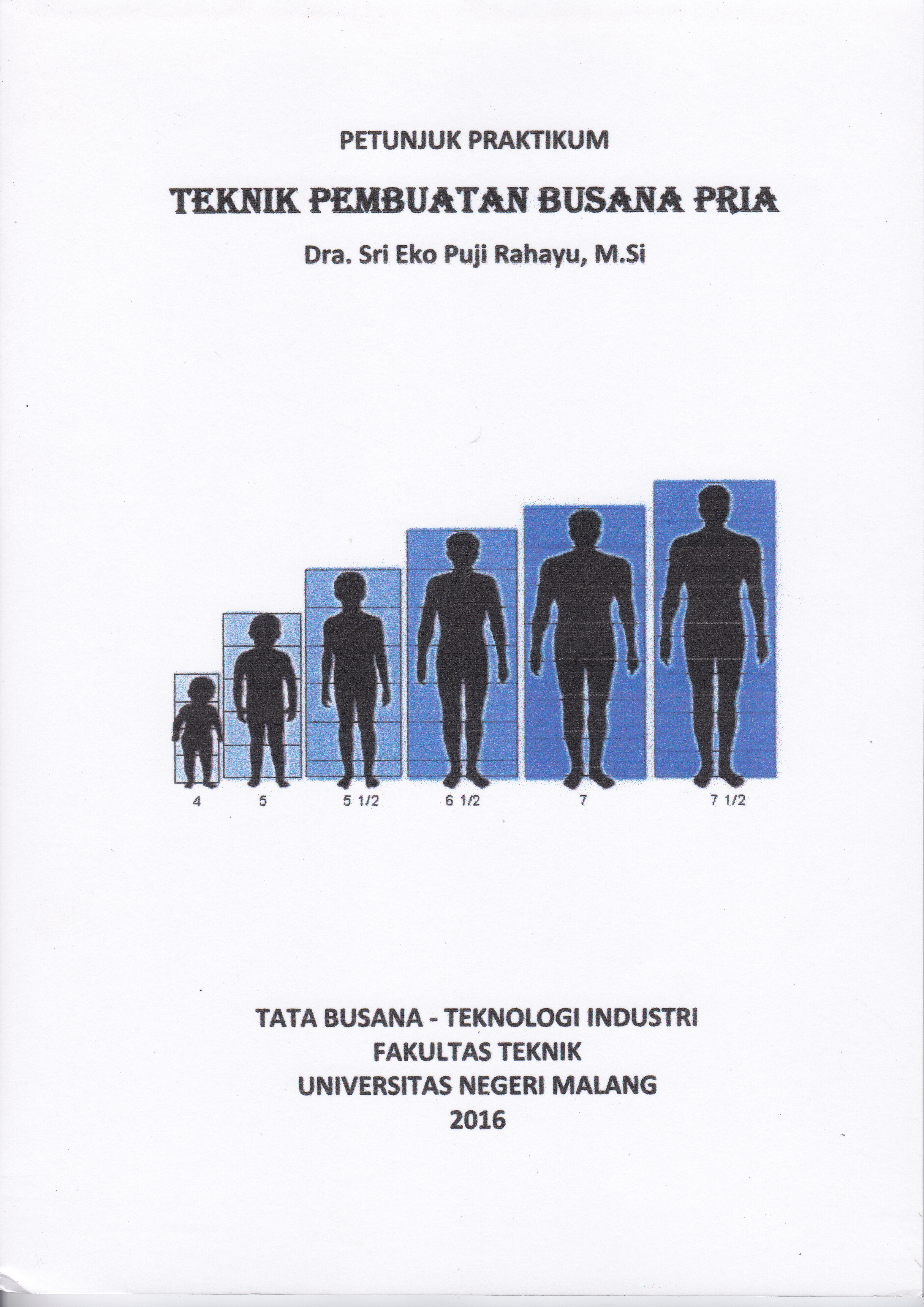 Buku Petunjuk Praktikum “Teknik Pembuatan Busana Pria” oleh Dra. Sri Eko Puji Rahayu, M.Si.