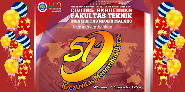 Selamat Ulang Tahun ke-51 Fakultas Teknik Universitas Negeri Malang